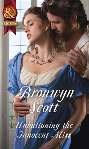 Unbuttoning The Innocent Miss (Mills & Boon Historical) (Wallflowers to Wives, Book 1) (9781474042475)