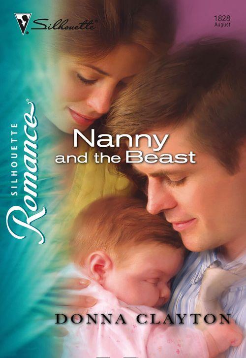 Nanny and the Beast (Mills &amp; Boon Silhouette): First edition