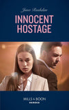 Innocent Hostage (Mills & Boon Heroes) (A Hard Core Justice Thriller, Book 4) (9780008912109)