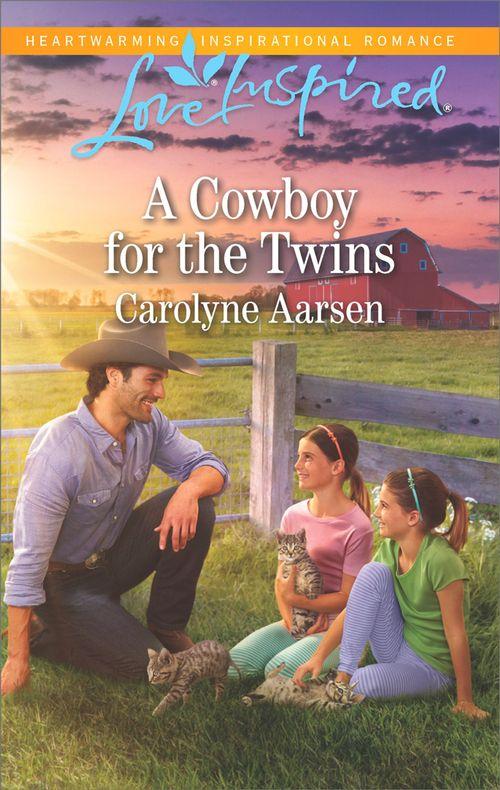 Cowboys of Cedar Ridge - A Cowboy For The Twins (Mills &amp; Boon Love Inspired) (Cowboys of Cedar Ridge, Book 4)