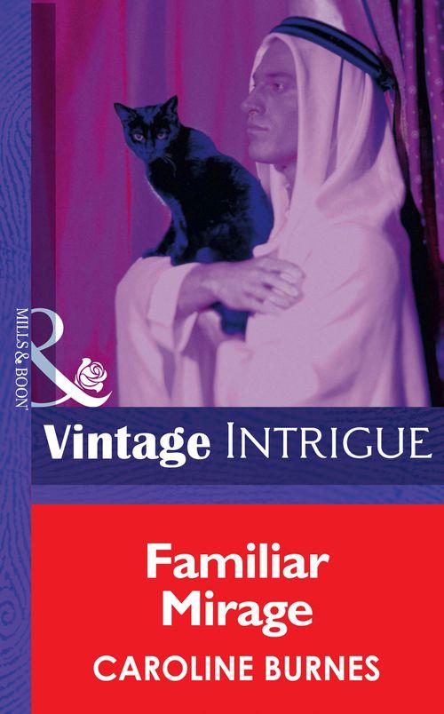 Familiar Mirage (Mills &amp; Boon Intrigue): First edition