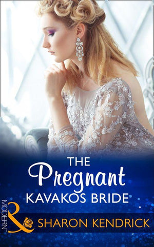 The Pregnant Kavakos Bride (Mills & Boon Modern) (One Night With Consequences, Book 31) (9781474052603)