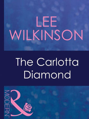 Dinner at 8 - The Carlotta Diamond (Mills &amp; Boon Modern) (Dinner at 8, Book 3): First edition