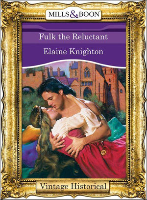 Fulk The Reluctant (Mills &amp; Boon Historical): First edition