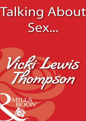 Talking About Sex... (Mills &amp; Boon Blaze): First edition