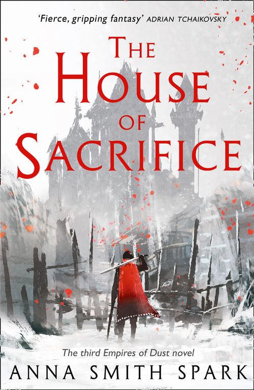 The House of Sacrifice (Empires of Dust, Book 3) (9780008204150)