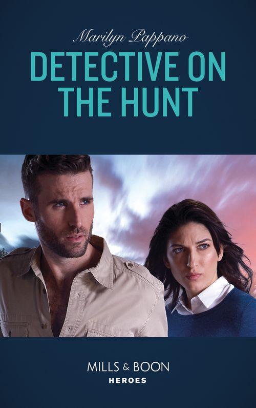 Detective On The Hunt (Mills &amp; Boon Heroes)