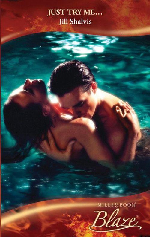 Adrenaline Rush - Just Try Me… (Mills &amp; Boon Blaze) (Adrenaline Rush, Book 1): First edition