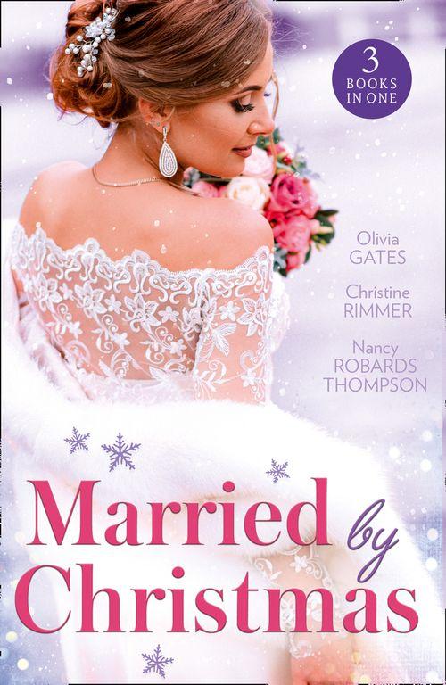 Married By Christmas: His Pregnant Christmas Bride / Carter Bravo&#39;s Christmas Bride (The Bravos of Justice Creek) / His Texas Christmas Bride