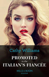Promoted To The Italian's Fiancée (Mills & Boon Modern) (Secrets of the Stowe Family, Book 2) (9780008914004)