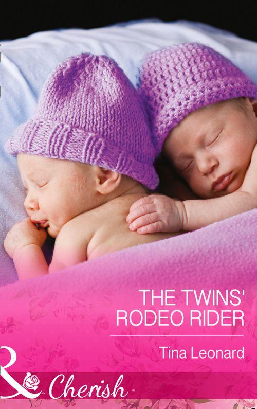 Bridesmaids Creek - The Twins&#39; Rodeo Rider (Mills &amp; Boon Cherish) (Bridesmaids Creek, Book 3): First edition