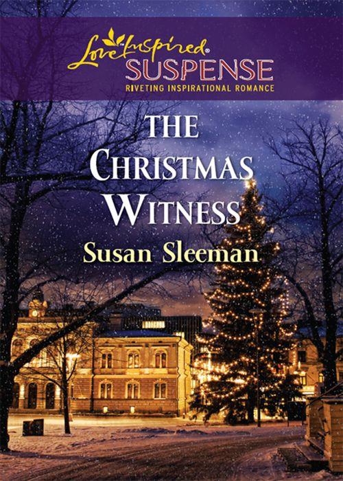The Christmas Witness (Mills &amp; Boon Love Inspired Suspense): First edition