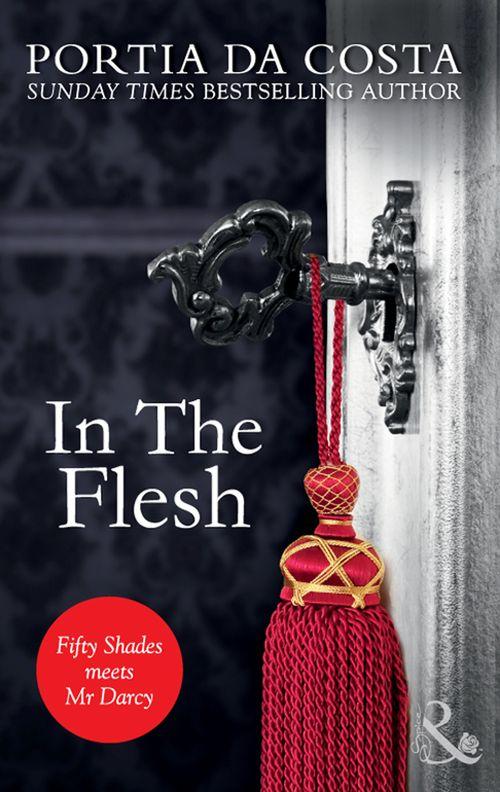 In the Flesh (Mills & Boon Spice) (Ladies' Sewing Circle, Book 2): First edition (9781472008572)
