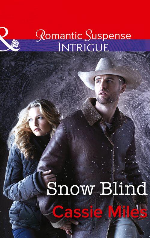 Snow Blind (Mills &amp; Boon Intrigue): First edition