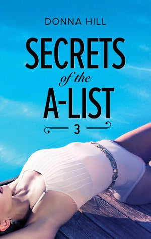 A Secrets of the A-List Title - Secrets Of The A-List (Episode 3 Of 12) (Mills &amp; Boon M&amp;B) (A Secrets of the A-List Title, Book 3)
