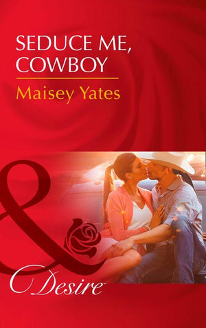 Copper Ridge - Seduce Me, Cowboy (Mills &amp; Boon Desire) (Copper Ridge)