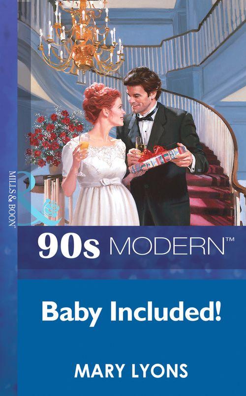 Baby Included (Mills &amp; Boon Vintage 90s Modern): First edition