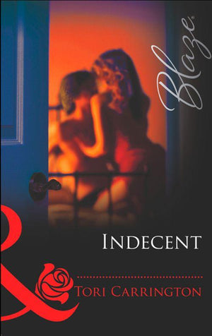 Sleeping with Secrets - Indecent (Mills &amp; Boon Blaze) (Sleeping with Secrets, Book 2): First edition