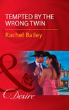 Tempted By The Wrong Twin (Mills & Boon Desire) (Texas Cattleman's Club: Blackmail, Book 8) (9781474061285)
