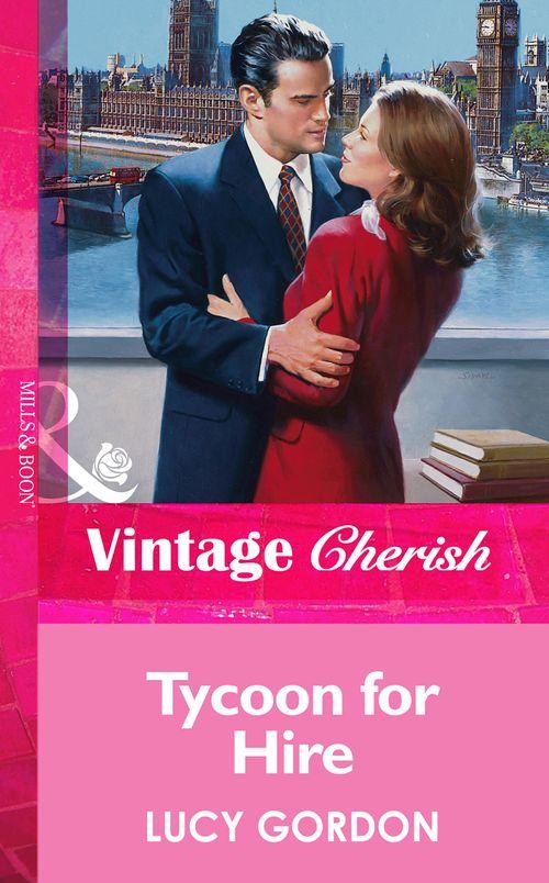 Tycoon for Hire (Mills &amp; Boon Vintage Cherish): First edition