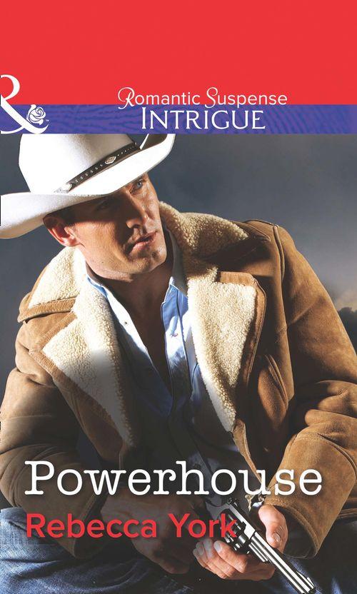 Powerhouse (Mills &amp; Boon Intrigue): First edition