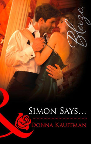Simon Says... (Mills &amp; Boon Blaze): First edition