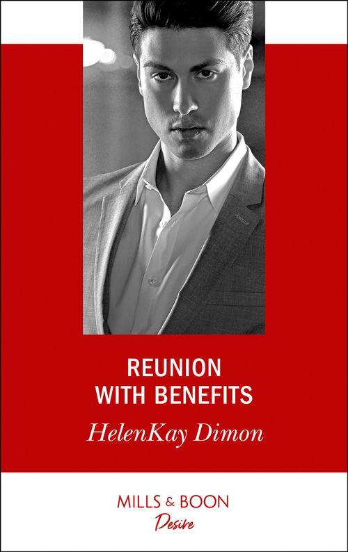 The Jameson Heirs - Reunion With Benefits (Mills &amp; Boon Desire) (The Jameson Heirs, Book 2)