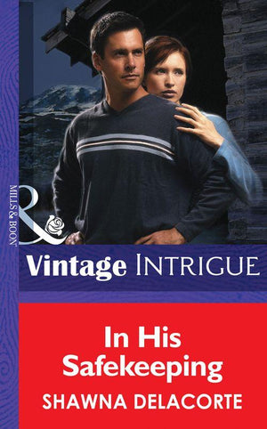 In His Safekeeping (Mills &amp; Boon Intrigue): First edition