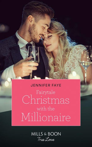 Once Upon a Fairytale - Fairytale Christmas With The Millionaire (Mills &amp; Boon True Love) (Once Upon a Fairytale)
