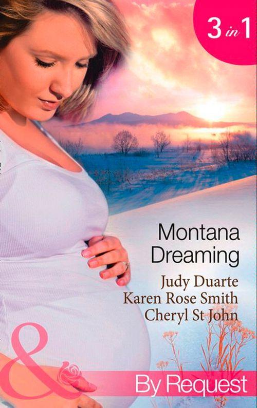 Montana Dreaming: Their Unexpected Family / Cabin Fever / Million-Dollar Makeover (Mills &amp; Boon By Request): First edition