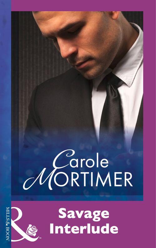 Savage Interlude (Mills & Boon Modern): First edition (9781474030229)