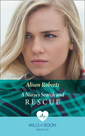 A Nurse&#39;s Search And Rescue (Mills &amp; Boon Medical): First edition
