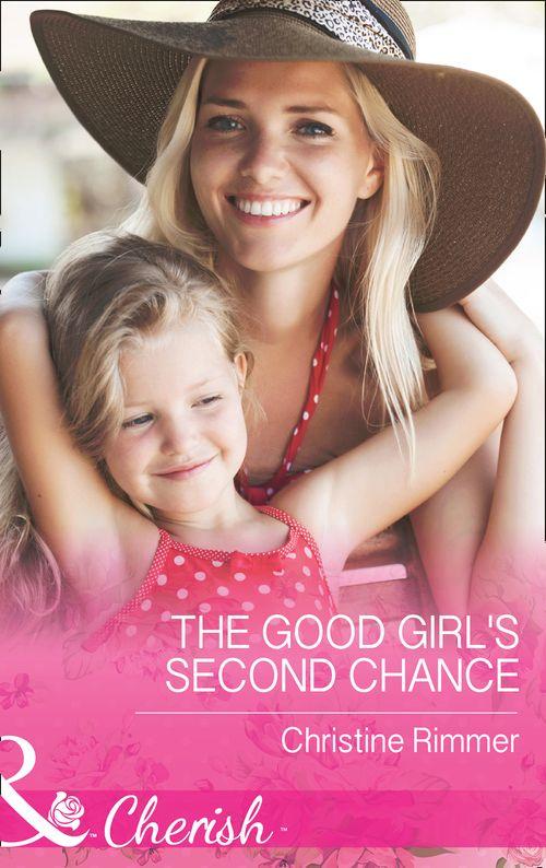 The Bravos of Justice Creek - The Good Girl&#39;s Second Chance (Mills &amp; Boon Cherish) (The Bravos of Justice Creek, Book 2)