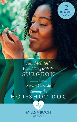 Island Fling With The Surgeon / Taming The Hot-Shot Doc: Island Fling with the Surgeon / Taming the Hot-Shot Doc (9780263297706)