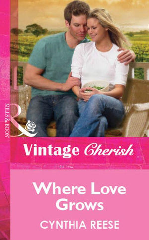Where Love Grows (Mills &amp; Boon Cherish): First edition