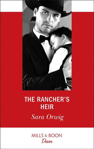 Texas Promises - The Rancher&#39;s Heir (Mills &amp; Boon Desire) (Texas Promises)