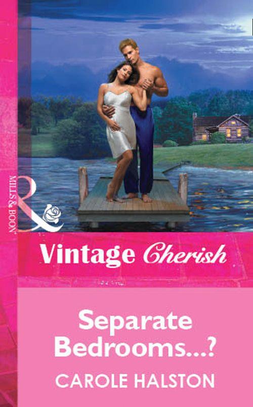 Separate Bedrooms...? (Mills &amp; Boon Vintage Cherish): First edition