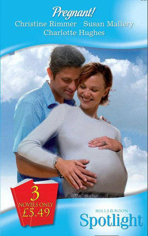 Pregnant!: Prince and Future...Dad? / Expecting! / Millionaire Cop &amp; Mum-To-Be (Mills &amp; Boon Spotlight): First edition