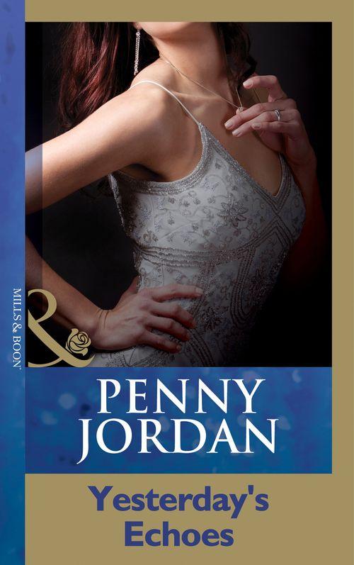 Yesterday's Echoes (Mills & Boon Modern): First edition (9781408998540)