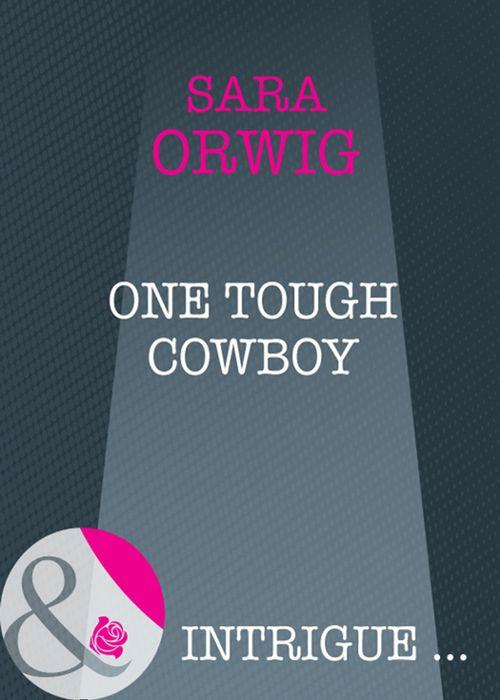Stallion Pass - One Tough Cowboy (Mills &amp; Boon Intrigue) (Stallion Pass, Book 2): First edition