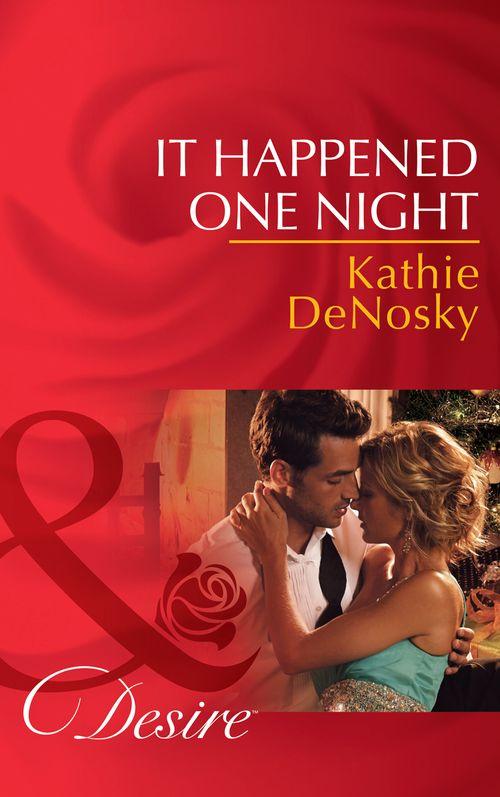 Texas Cattleman&#39;s Club: The Missing Mogul - It Happened One Night (Mills &amp; Boon Desire) (Texas Cattleman&#39;s Club: The Missing Mogul, Book 6): First edition