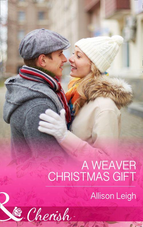 Return to the Double C - A Weaver Christmas Gift (Mills &amp; Boon Cherish) (Return to the Double C, Book 7): First edition