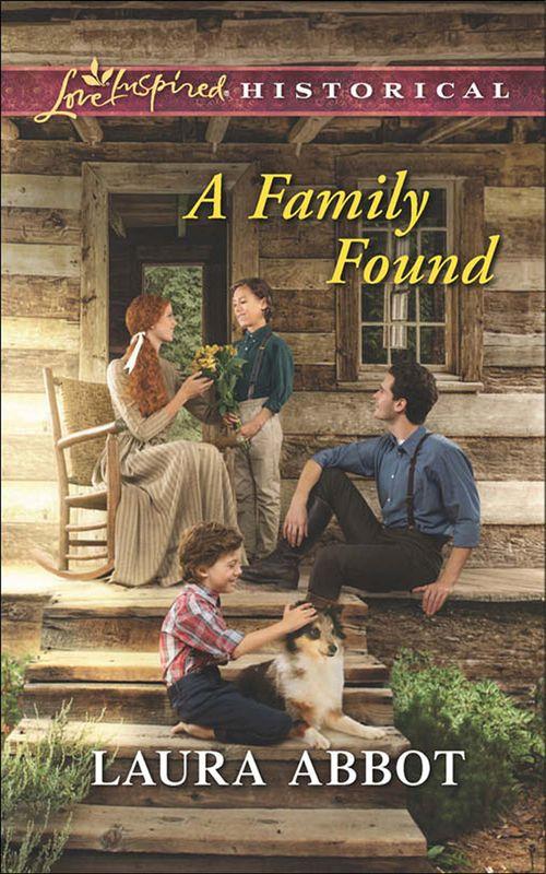 A Family Found (Mills &amp; Boon Love Inspired Historical): First edition