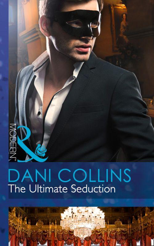 The 21st Century Gentleman&#39;s Club - The Ultimate Seduction (Mills &amp; Boon Modern) (The 21st Century Gentleman&#39;s Club, Book 2): First edition