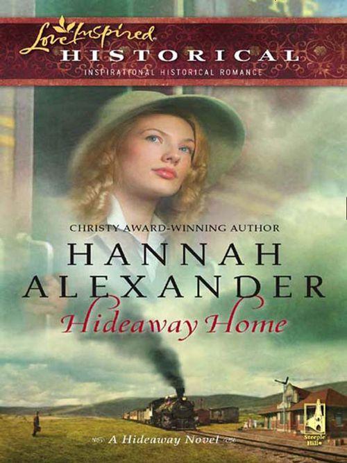 Hideaway Home (Mills &amp; Boon Historical): First edition