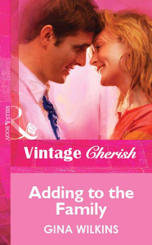 Adding to the Family (Mills &amp; Boon Vintage Cherish): First edition