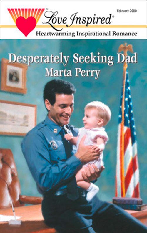 Desperately Seeking Dad (Mills & Boon Love Inspired) (Hometown Heroes, Book 1): First edition (9781472020925)