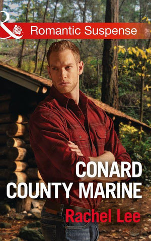 Conard County: The Next Generation - Conard County Marine (Mills &amp; Boon Romantic Suspense) (Conard County: The Next Generation, Book 31)