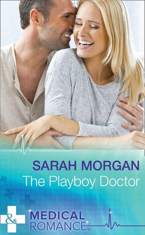 The Playboy Doctor (Mills &amp; Boon Medical): First edition