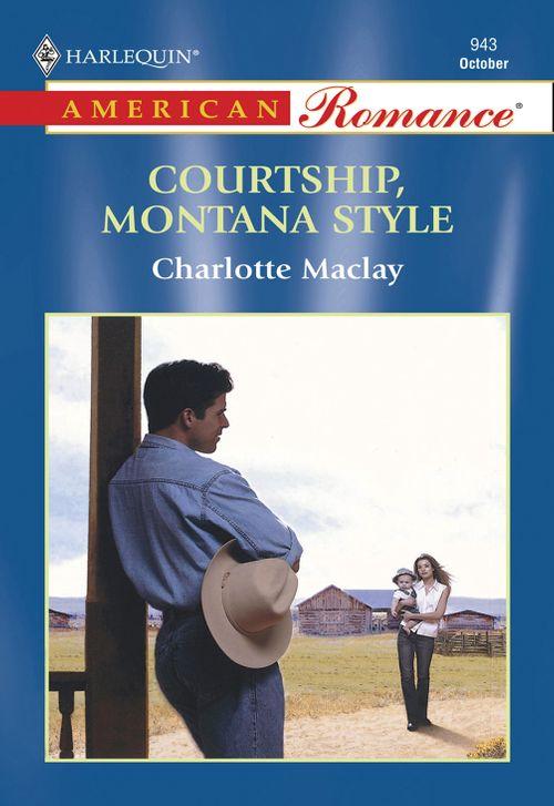 Courtship, Montana Style (Mills &amp; Boon American Romance): First edition